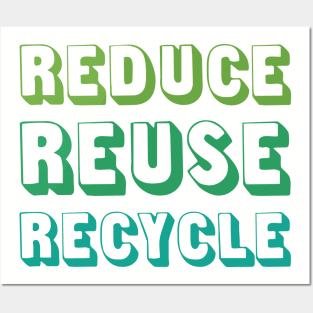 Reduce Reuse Recycle Posters and Art